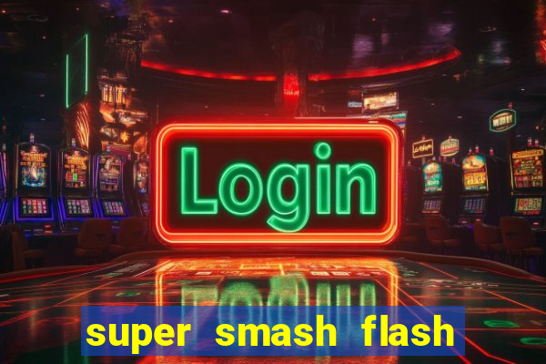 super smash flash 2 jogos 360